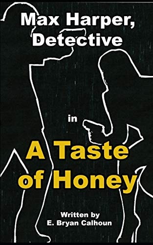 Max Harper, Detective A Taste of Honey