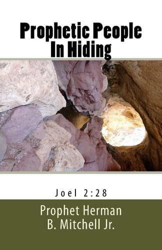 Prophetic People In Hiding Prophetic School of Ministry Manual (Joel 2:28)