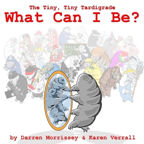 What Can I Be The Tiny, Tiny Tardigrade Two