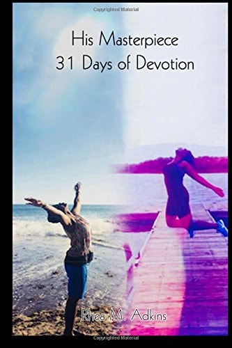 His MASTERPIECE 30 Days of Devotion