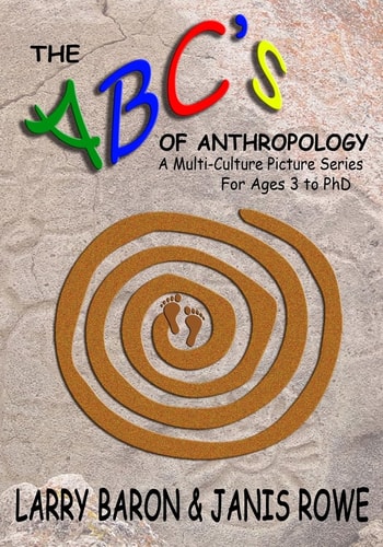 The ABC's of Anthropology A Multi-Culture Picture Series For Ages 3+