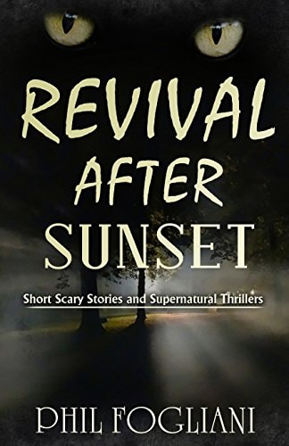 Revival After Sunset Short Scary Stories and Supernatural Thrillers