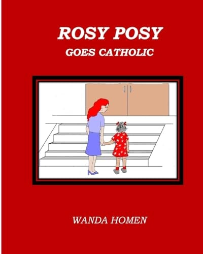Rosy Posy Goes Catholic