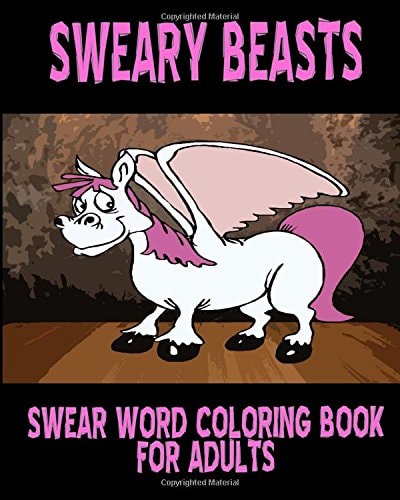 Swear Word Coloring Book For Adults Sweary Beasts