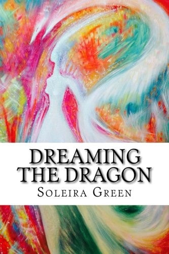 Dreaming the Dragon Rapturing the DreamBorn