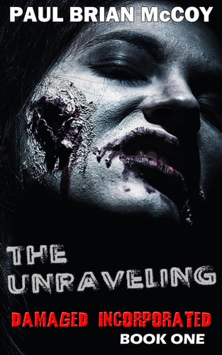 The Unraveling Damaged Incorporated, Book One