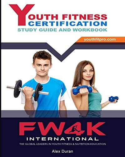 Youth Fitness Certification Study Guide And Workbook