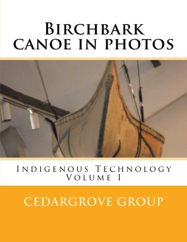 Birchbark Canoe in Photos