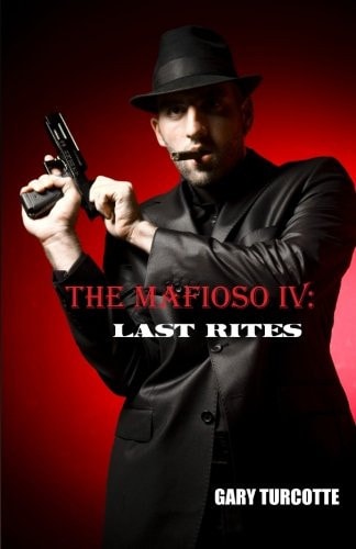The Mafioso 4 Last Rites