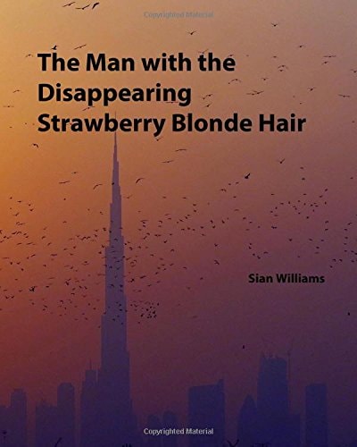 The Man with the Disappearing Strawberry Blonde Hair A History of Craig Nixon and Life in the U. A. E
