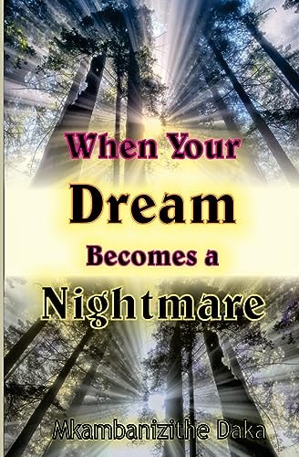 When Your Dream Becomes A Nightmare How To Overcome Painful Situations
