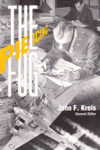 Piercing the Fog Intelligence and Army Air Forces Operations in World War II