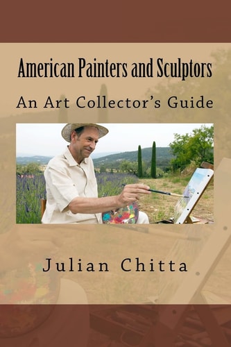 American Painters and Sculptors An Art Collector's Guide