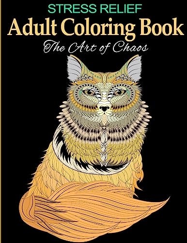 Stress Relief Adult Coloring Book The Art of Chaos