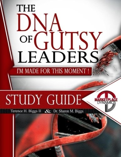 Study Guide The DNA of Gutsy Leaders: I'm Made For This Moment!