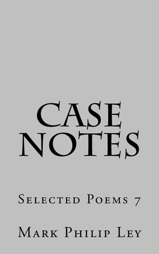 Case Notes Selected Poems 7