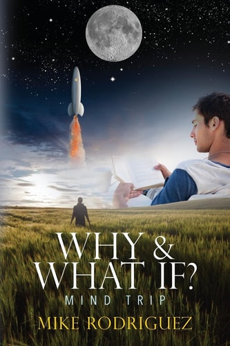 Why and What If? Mind Trip