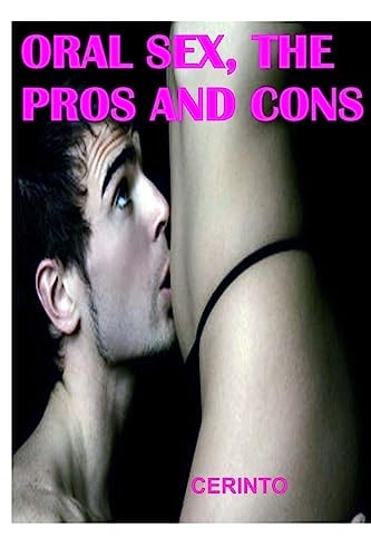 Oral Sex, the Pros and Cons A Love That Kills
