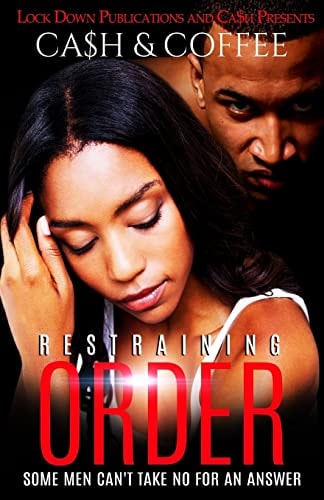 Restraining Order Some Men Can't Take No for an Answer