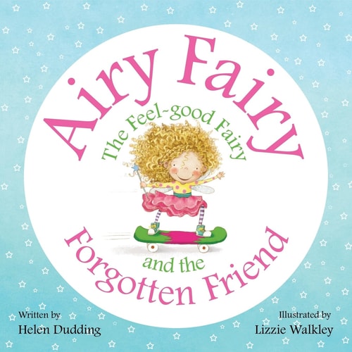 Airy Fairy and the Forgotten Friend