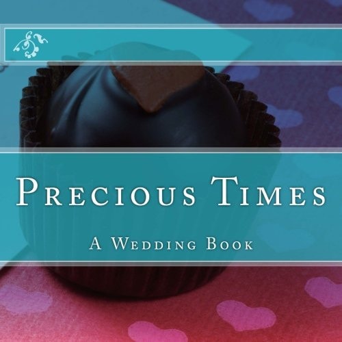 Precious Times A Wedding Book