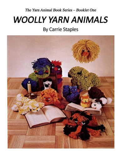 The Yarn Animal Book Series Woolly Yarn Animals