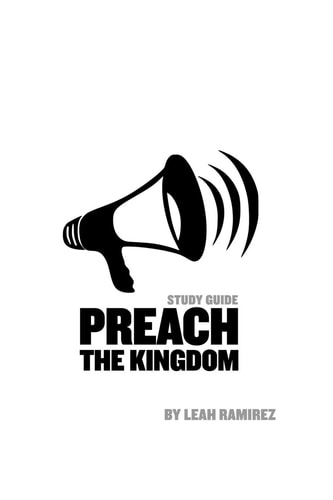 Preach the Kingdom Declaring the Reality of Heaven with Demonstration