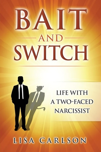Bait and Switch Life With a Two-Faced Narcissist