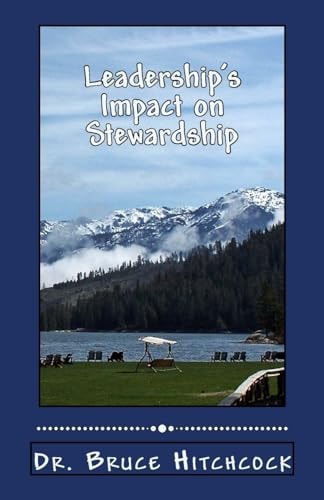 Leadership's Impact on Stewardship It All Belongs to God