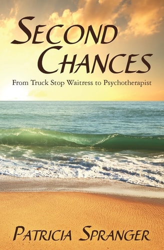 Second Chances From Truck Stop Waitress to Psychotherapist
