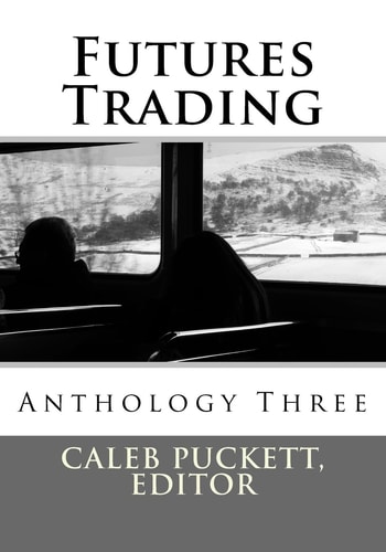 Futures Trading Anthology Three