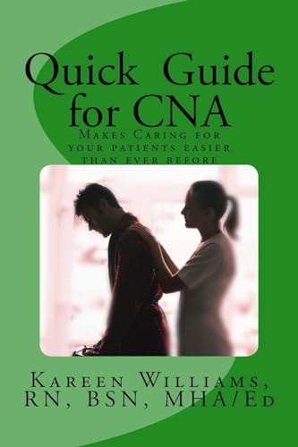 Quick Guide for CNA Makes Caring for Your Patients Easier Than Ever Before