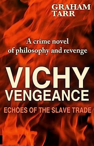 Vichy Vengeance Echoes of the Slave Trade