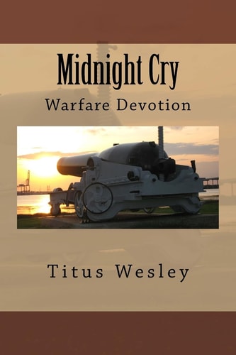 Midnight Cry Spiritual Warfare Devotion