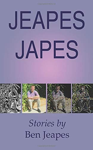Jeapes Japes Stories by Ben Jeapes