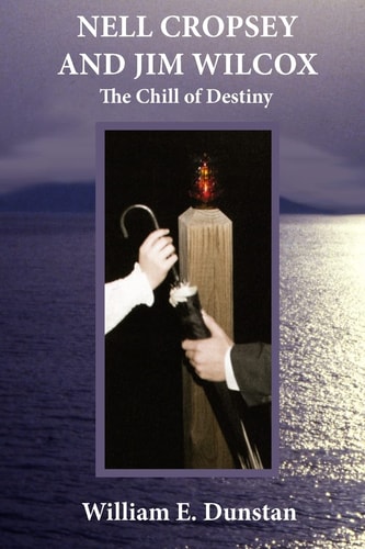 Nell Cropsey and Jim Wilcox The Chill of Destiny