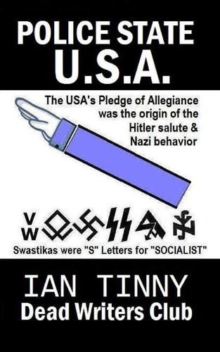 Police State USA The Pledge of Allegiance Was the Origin of Hitler Salutes + Nazi Behavior, Swastikas Were "S" Letters for "Socialist"