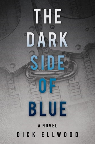The Dark Side of Blue A Novel