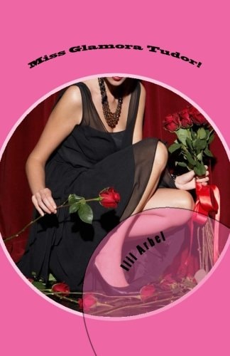 Miss Glamora Tudor! The New Chronicles of Barset: Book One