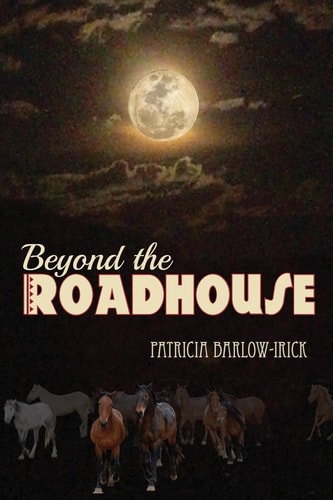 Beyond the Roadhouse Murder in the Wild Horse Territory