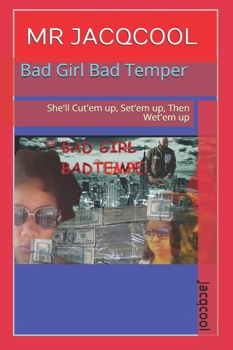 Bad Girl Bad Temper Be Careful Who You Meet In The Street