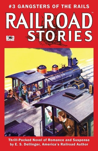 Railroad Stories #3 Gangsters of the Rails