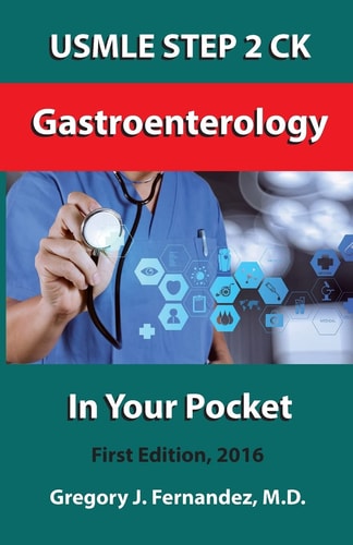 USMLE STEP 2 CK Gastroenterology In Your Pocket Gastroenterology