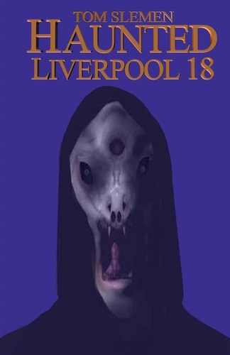 Haunted Liverpool 18