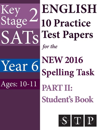 KS2 SATs English 10 Practice Test Papers for the New 2016 Spelling Task
