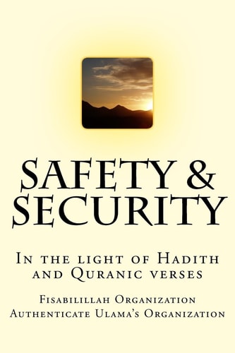 Safety and Security In the Light of Hadith and Quranic Verses