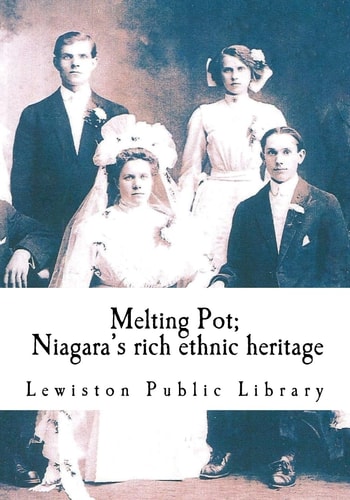 Melting Pot Niagara's Rich Ethnic Heritage