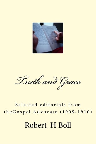 Truth and Grace Devotional Articles by R H Boll