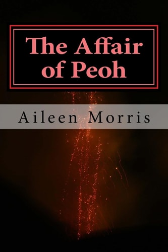 The Affair of Peoh The Second Book in the Peoh Trilogy
