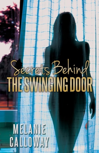 Secrets Behind the Swinging Door Book 1 of Series